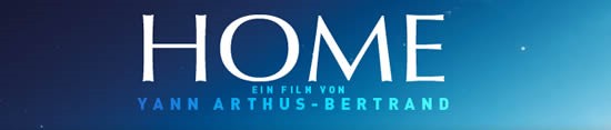 HOME - Der Film über das bedrohte Leben unserer Heimat - Die Erde...     