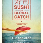 Die große Thunfischjagd - Sushi The Global Catch